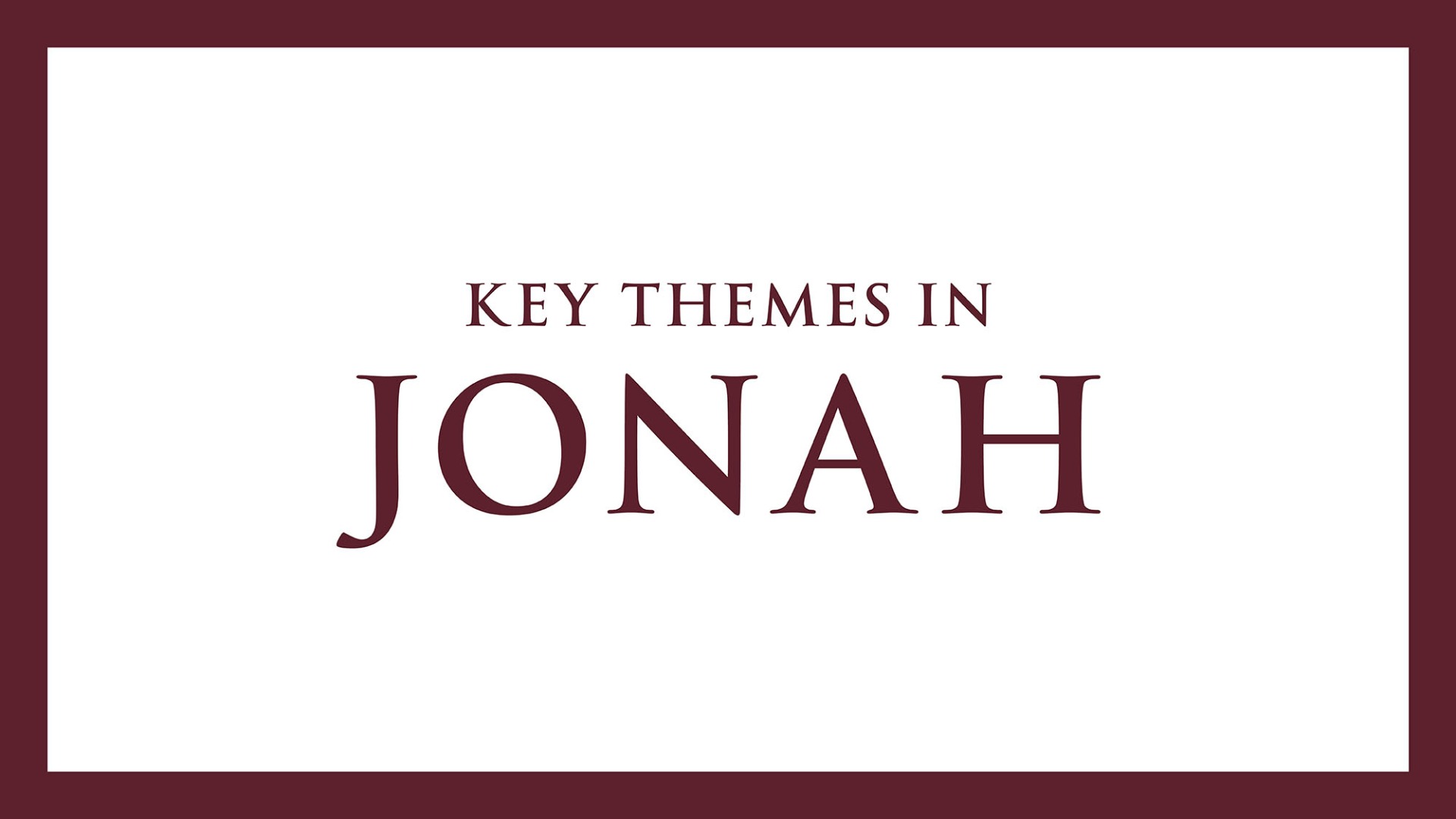 Key Themes in Jonah