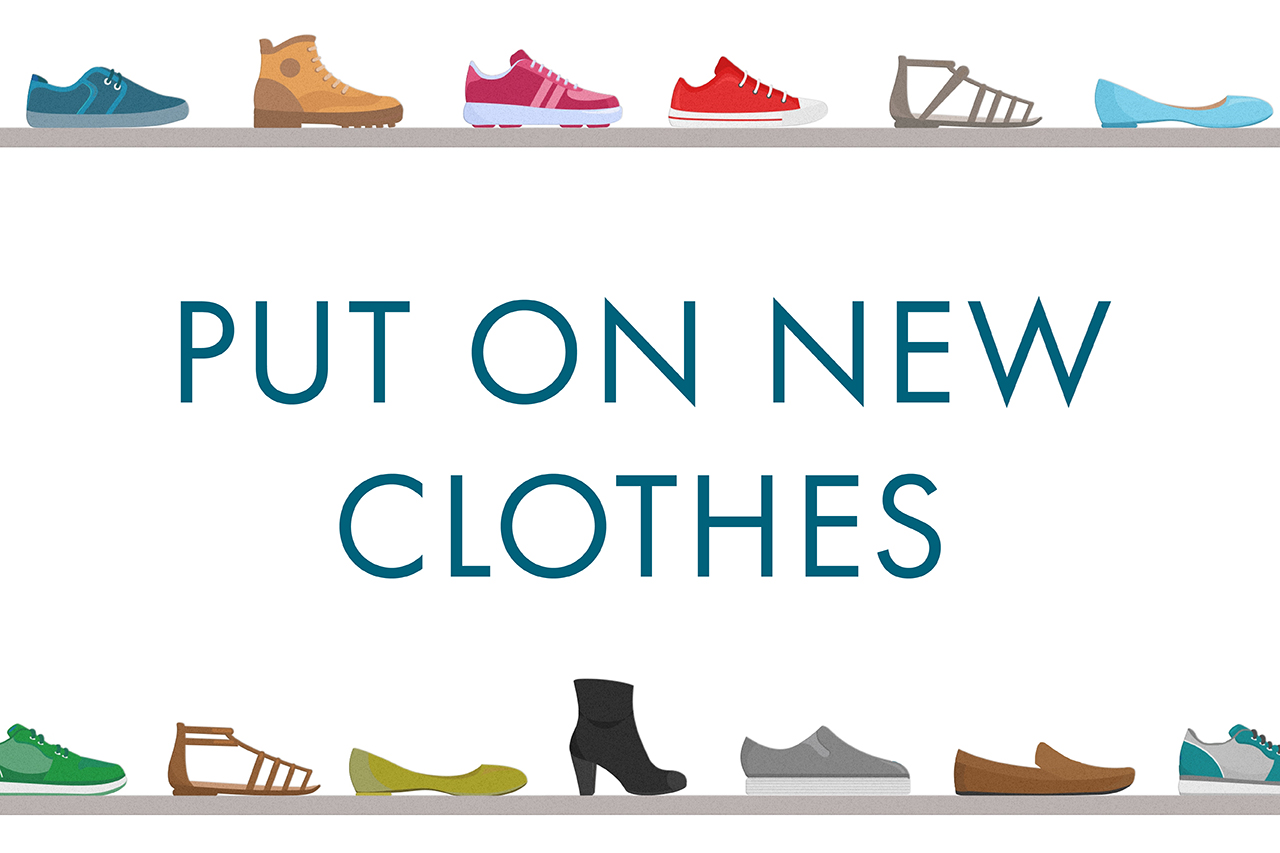 Put On New Clothes