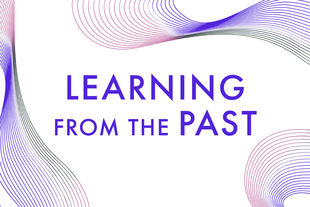 Learning from the past