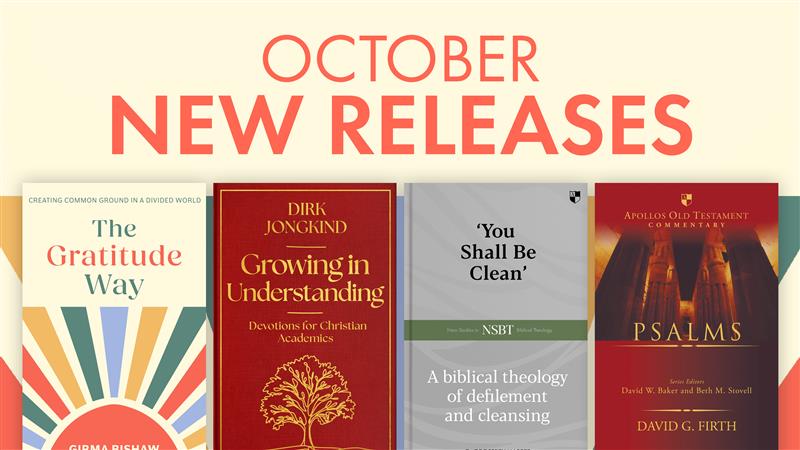 October New Releases: Books to Deepen Your Faith and Understanding of God’s Word