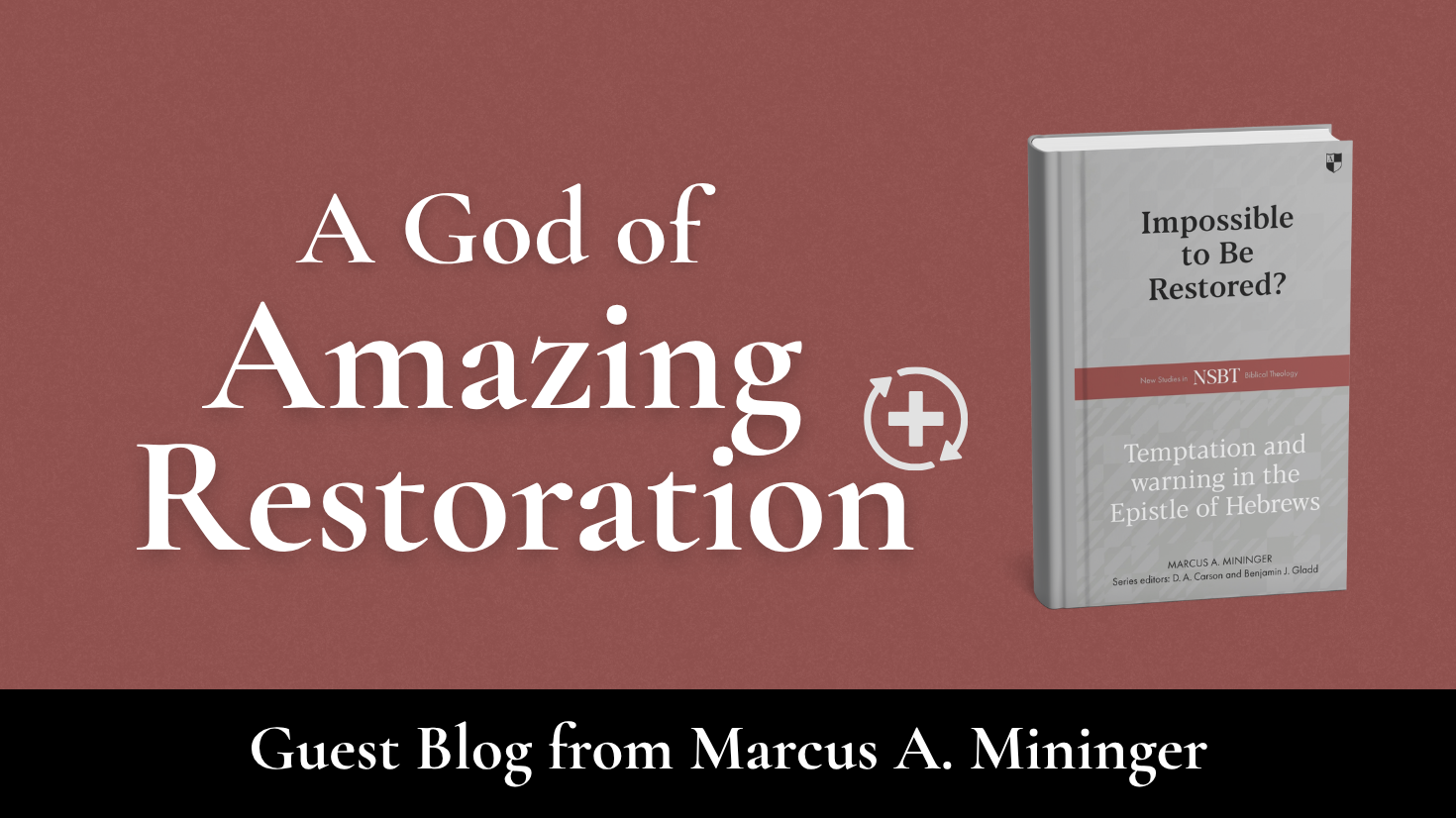 A God of Amazing Restoration: Hope for Those Who Think They’ve Gone Too Far
