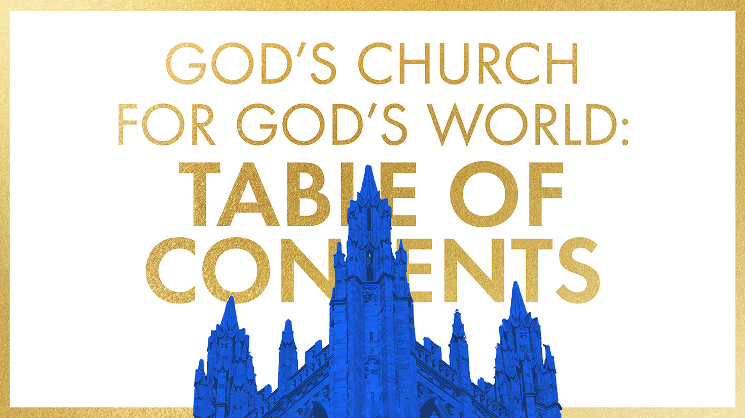 God's Church for God's World: Table of Contents