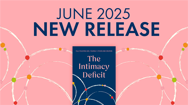 New for June: The Intimacy Deficit