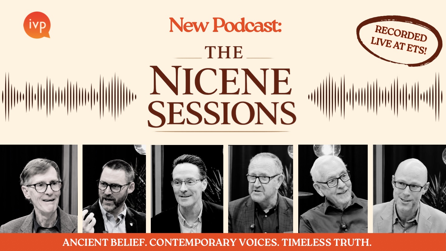 Introducing The Nicene Sessions: Exploring the Faith That Has Shaped the Church