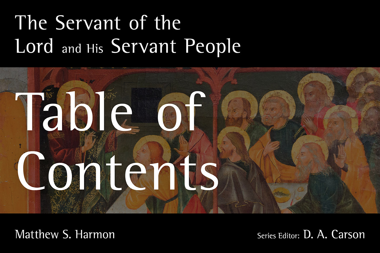 The Servant of the Lord and His Servant People: Table of Contents Preview