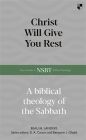 Christ Will Give You Rest