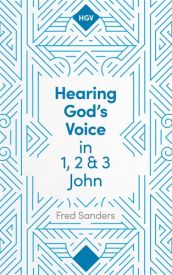 Hearing God's Voice in 1, 2 and 3 John
