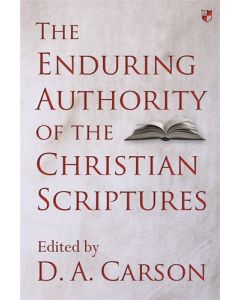 The Enduring Authority of the Christian Scriptures