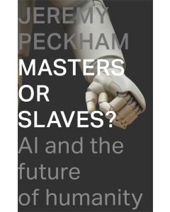 Masters or Slaves?