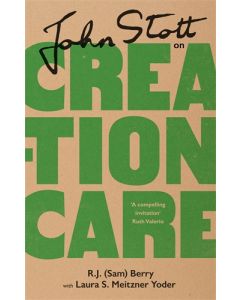 John Stott on Creation Care