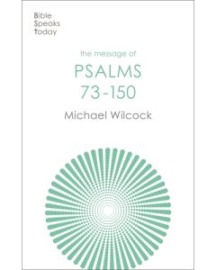 The Message of Psalms 73-150