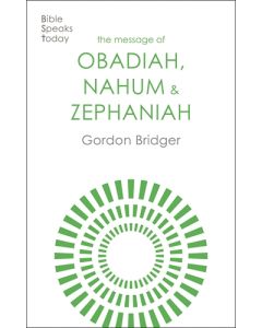 The Message of Obadiah, Nahum and Zephaniah