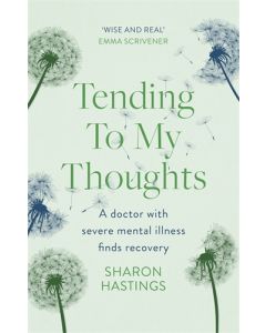 Tending To My Thoughts