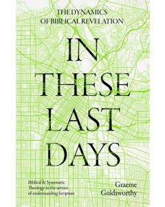 In These Last Days: The Dynamics of Biblical Revelation