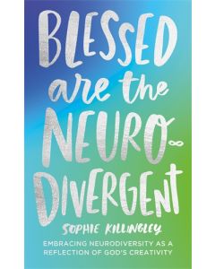 Blessed are the Neurodivergent