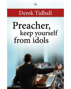 Preacher, Keep Yourself from Idols