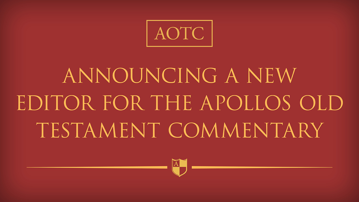 Announcing a New Editor for the Apollos Old Testament Commentary