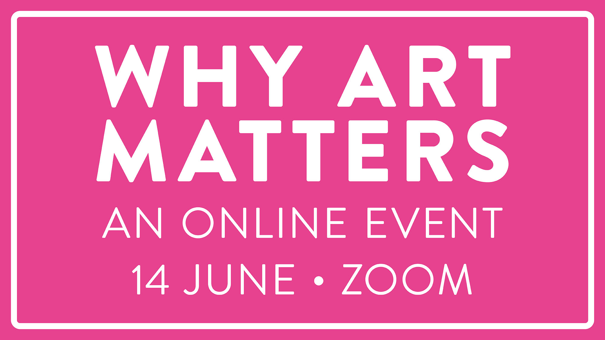 Why Art Matters: An Online Event