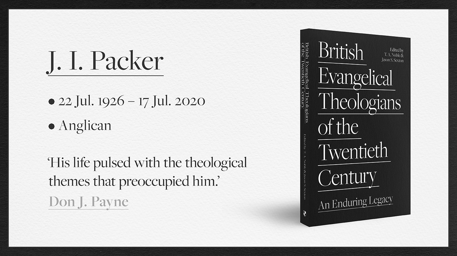J. I. Packer: British Evangelical Theologian of the Twentieth Century