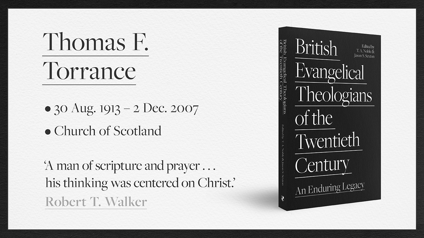 Thomas F. Torrance: British Evangelical Theologian of the Twentieth Century