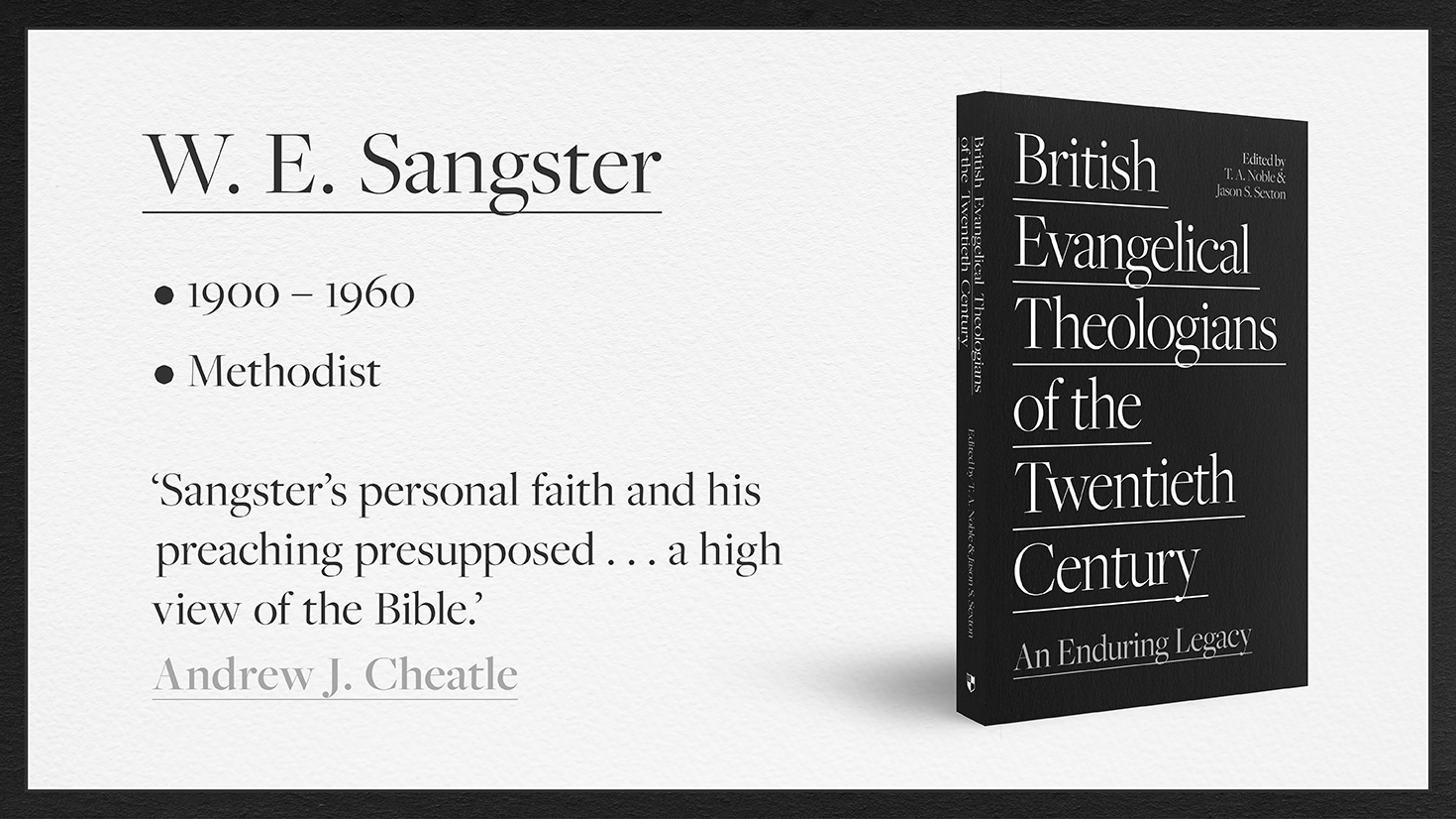 W. E. Sangster: British Evangelical Theologian of the Twentieth Century