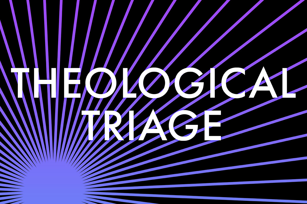Theological Triage