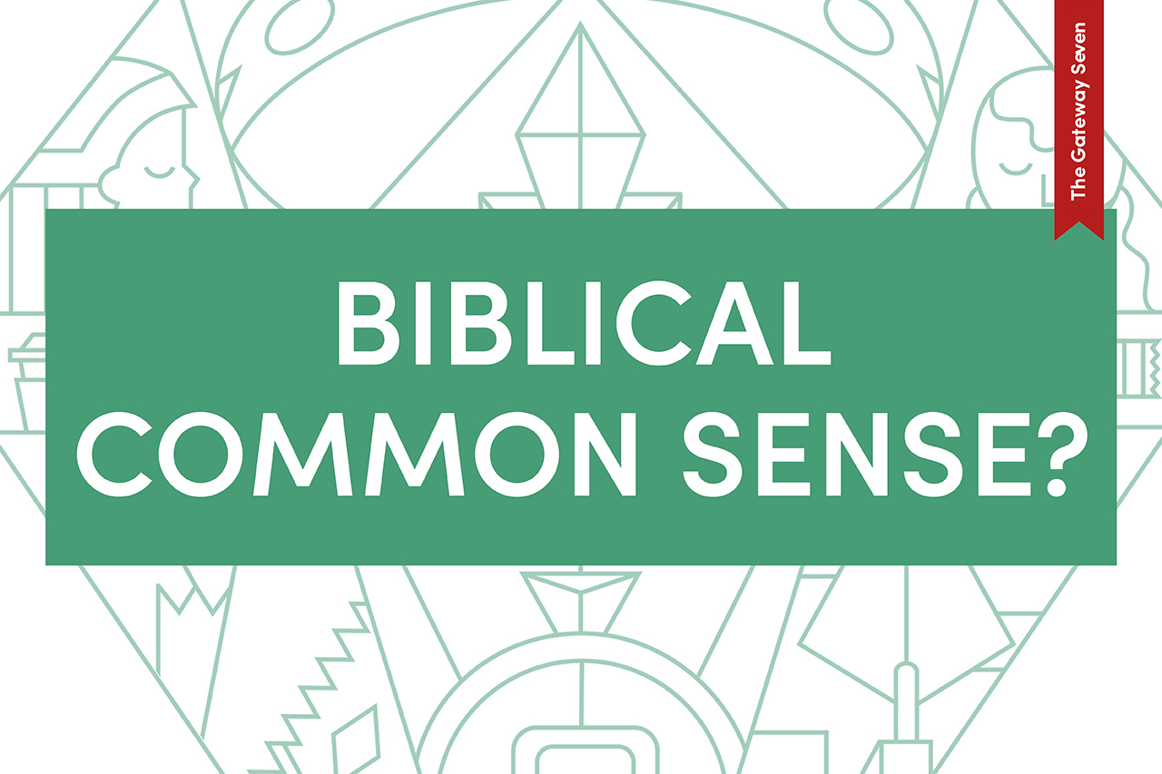 Biblical Common Sense?