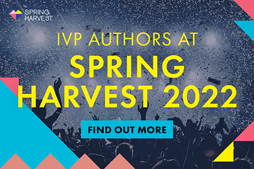 IVP Authors at Spring Harvest 2022