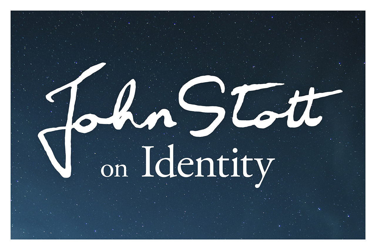 John Stott on Identity