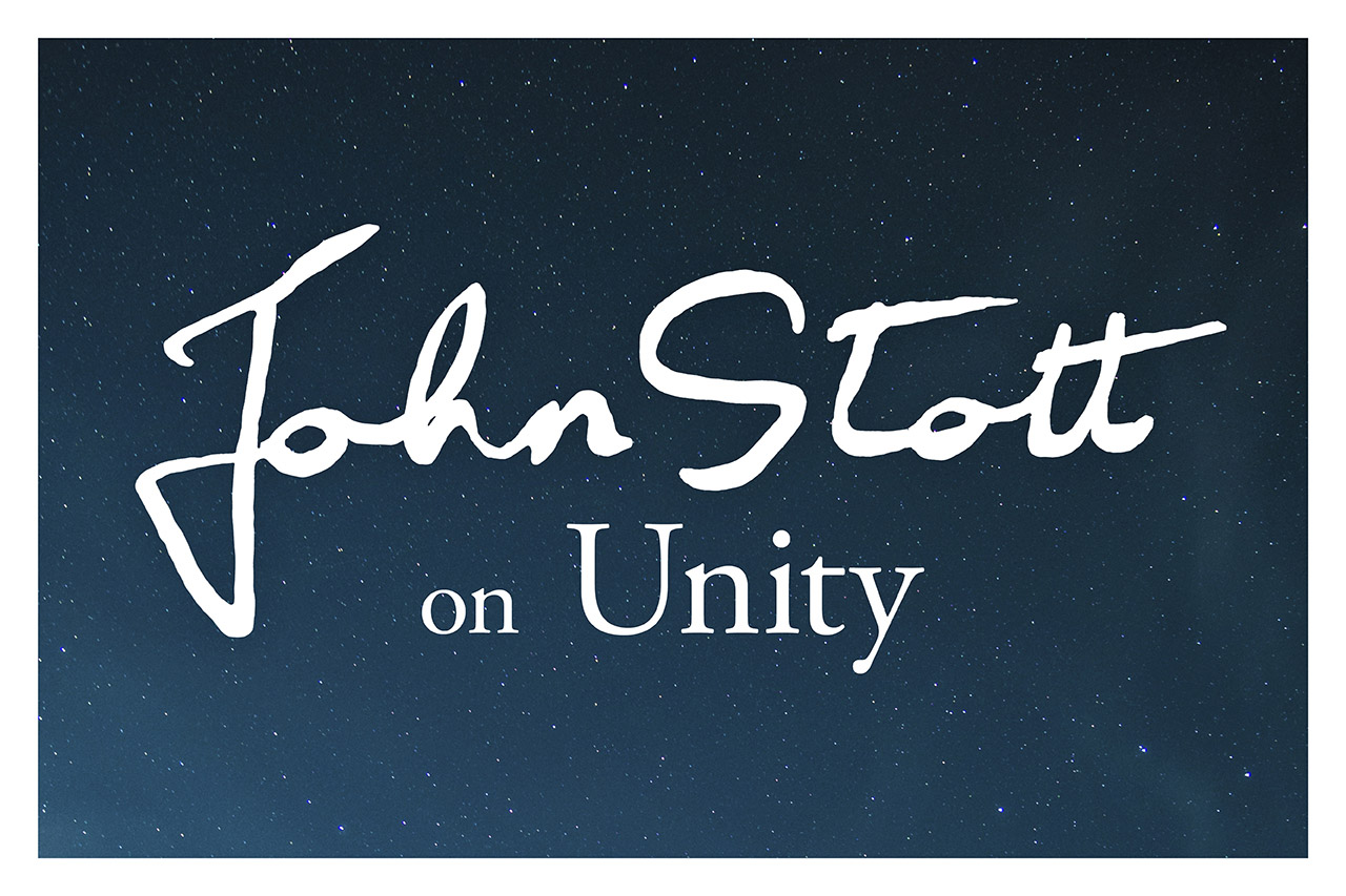 John Stott on Unity
