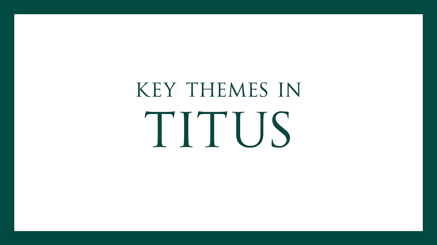 Key Themes in Titus