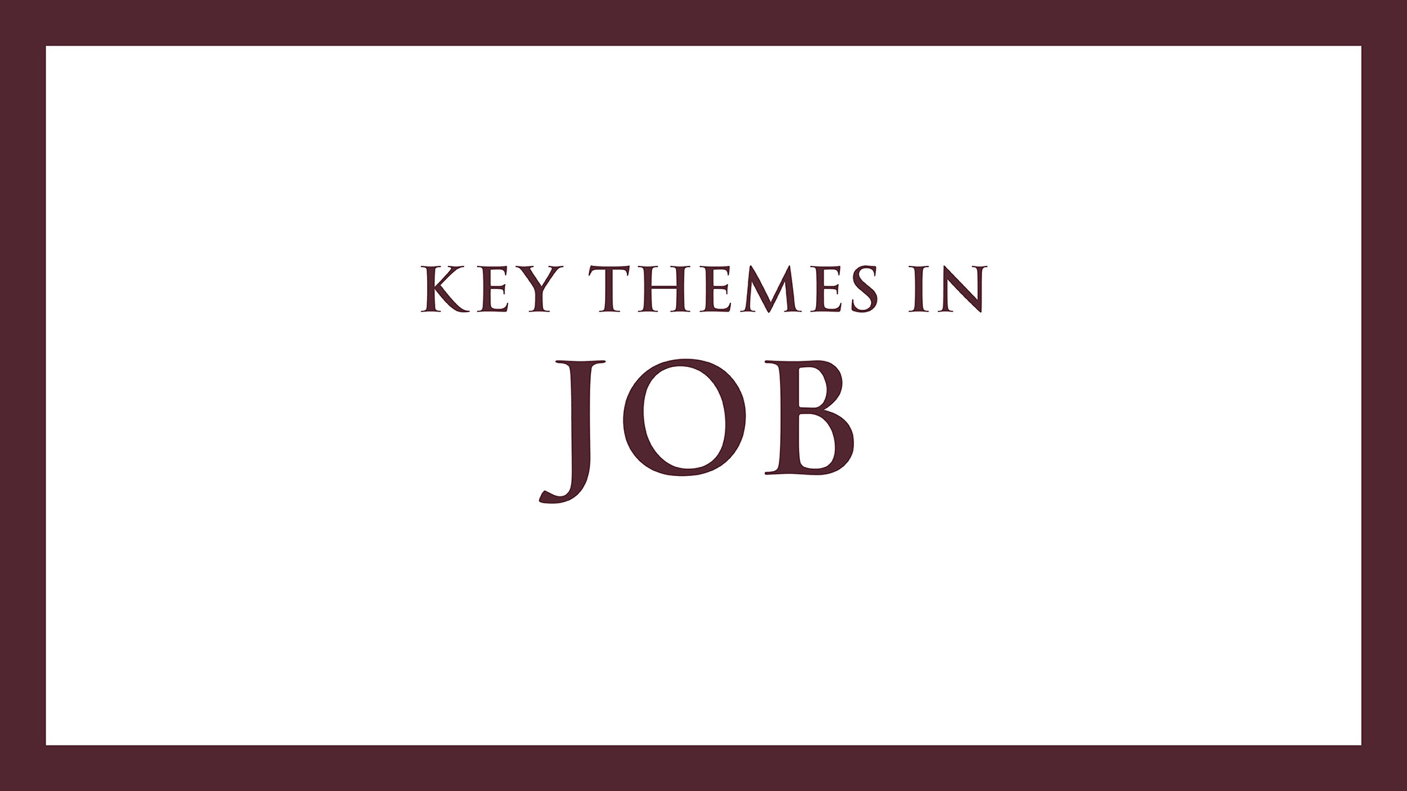 Key Themes in Job