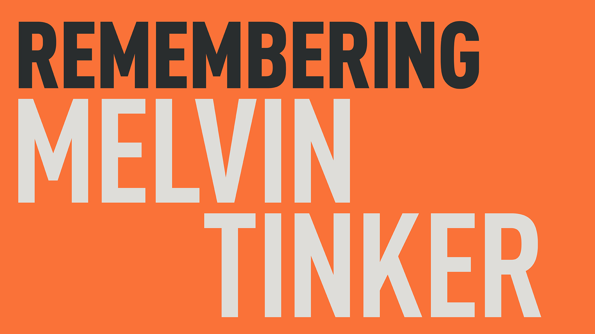 Remembering Melvin Tinker