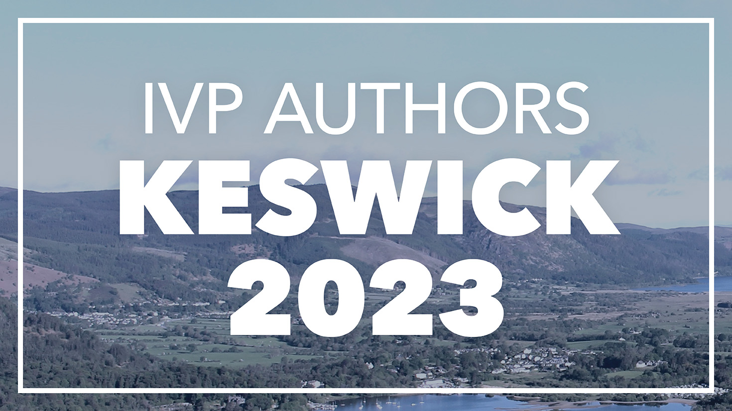 IVP authors at Keswick 2023