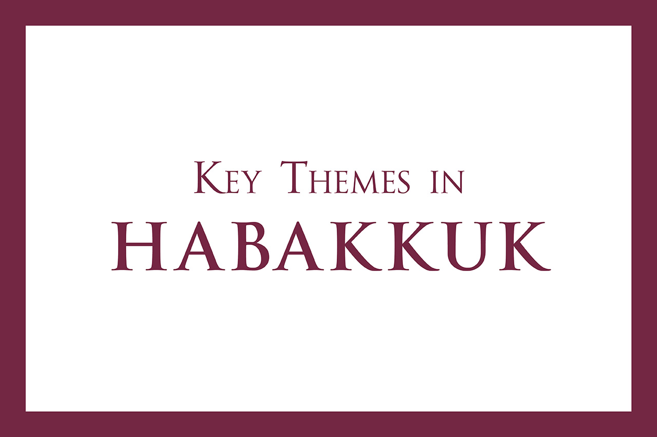 Key Themes in Habakkuk