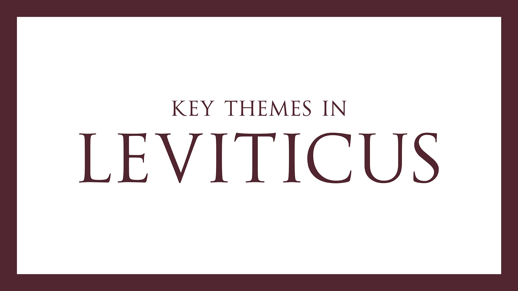 Key Themes in Leviticus