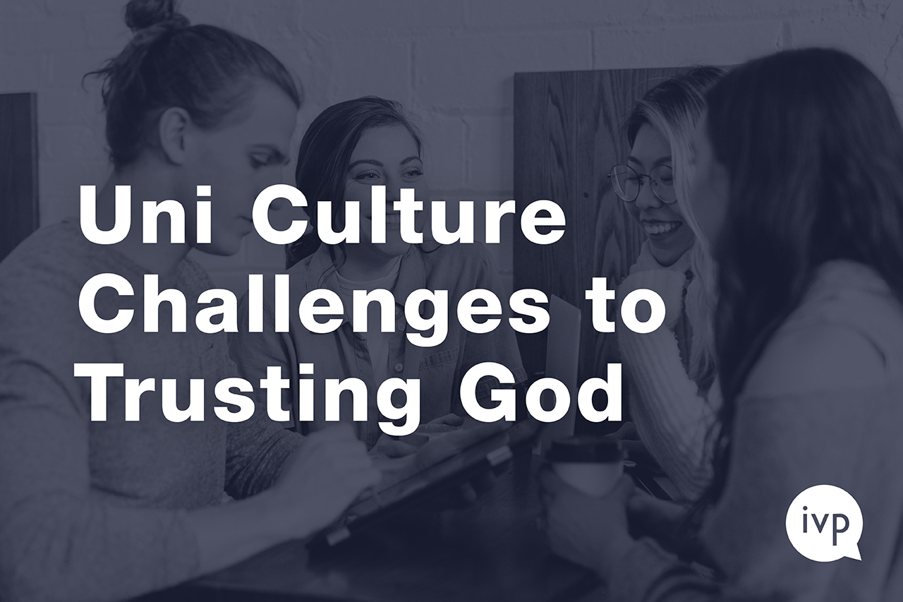 How can current university culture affect our trust in God?