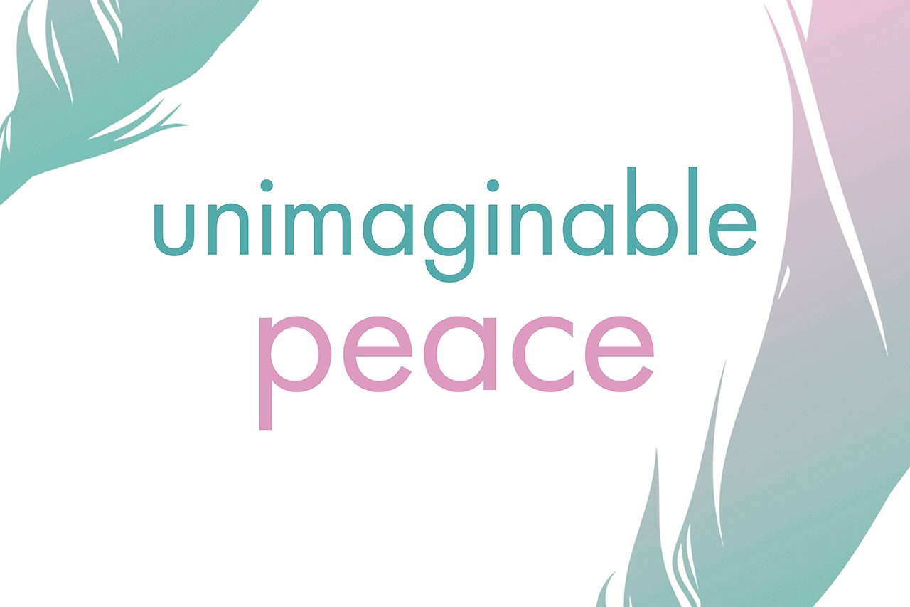 Unimaginable Peace