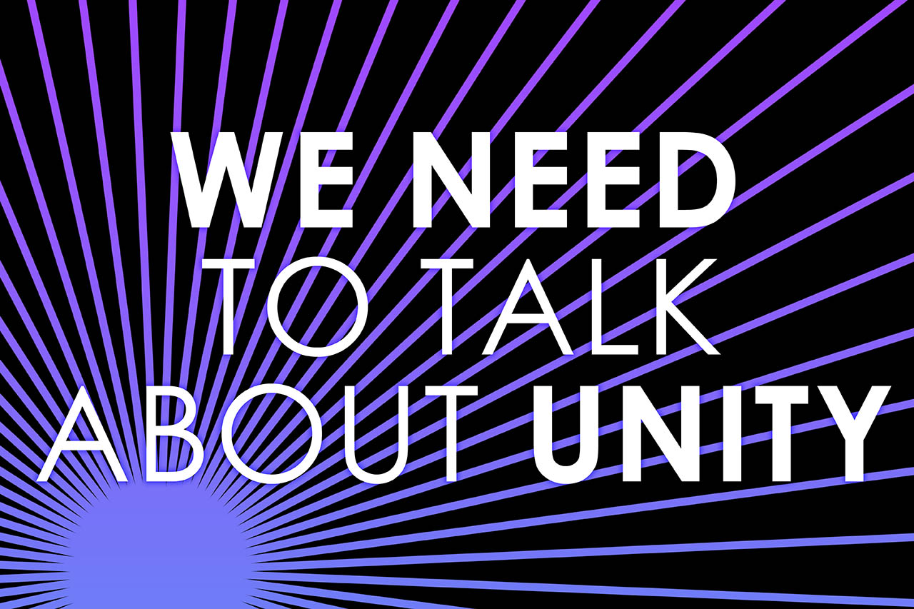 We Need to Talk About Unity
