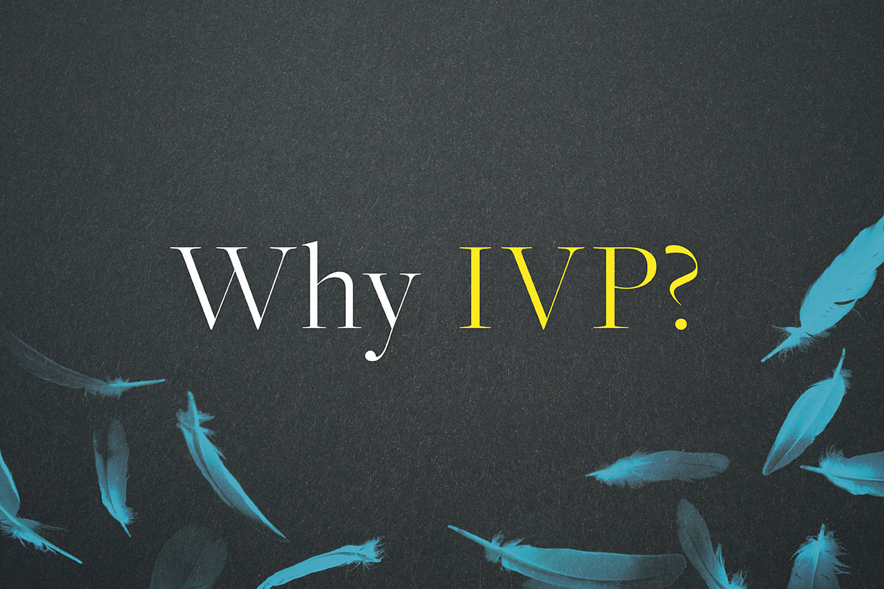 Guest Post: Why IVP?