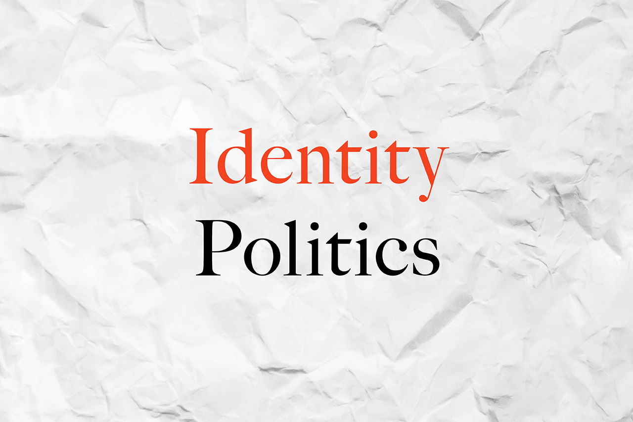 Identity Politics