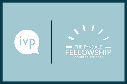 Tyndale Fellowship Conference 2022