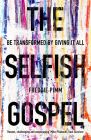 The Selfish Gospel