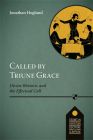 Called by Triune Grace