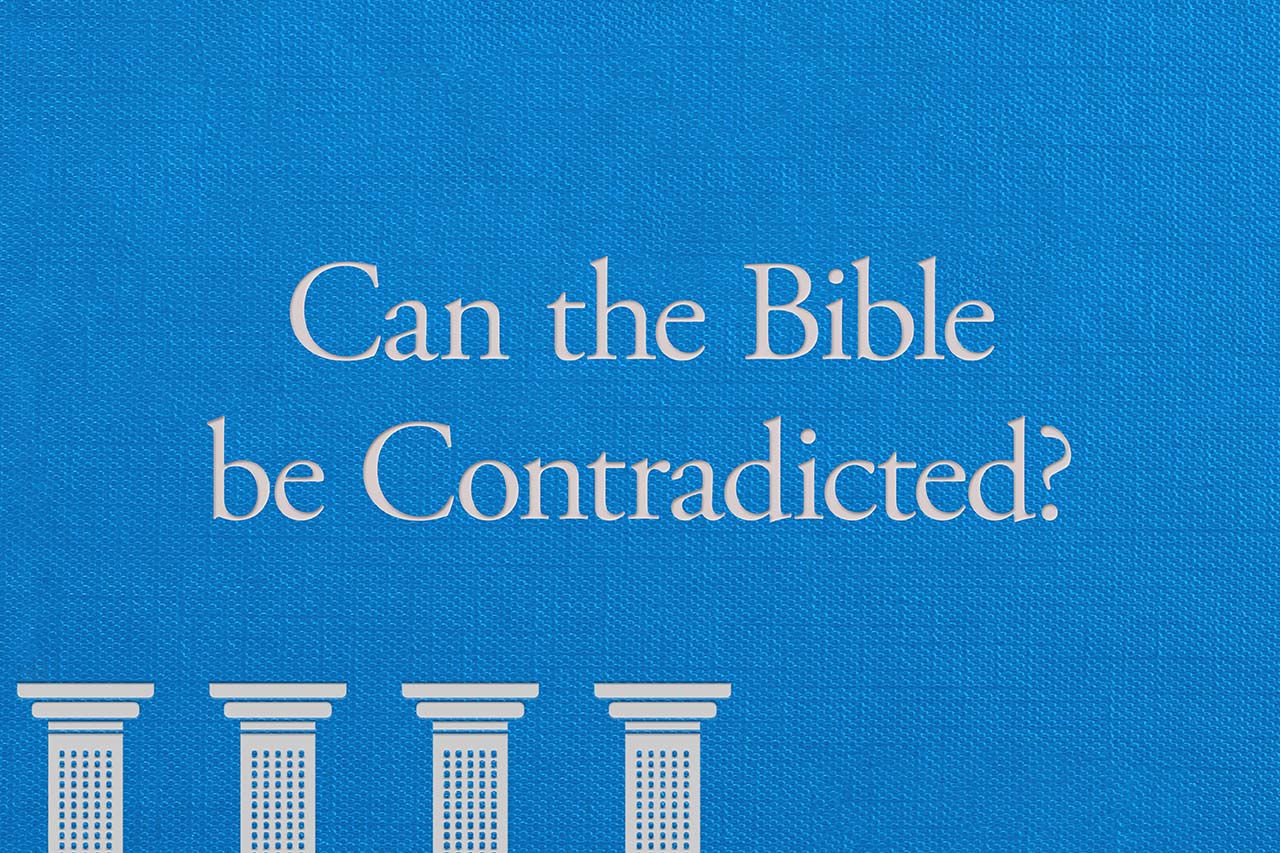 Can the Bible be Contradicted?